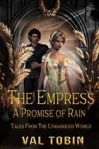 The Empress: A Promise of Rain by Val Tobin